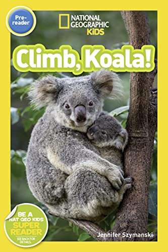 Beispielbild fr National Geographic Readers: Climb, Koala! zum Verkauf von SecondSale