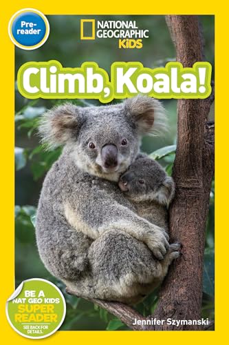9781426327841: National Geographic Readers: Climb, Koala!: Pre-reader