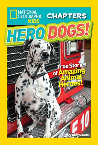 9781426328190: National Geographic Kids Chapters: Hero Dogs: True Stories of Amazing Animal Heroes! (NGK Chapters)