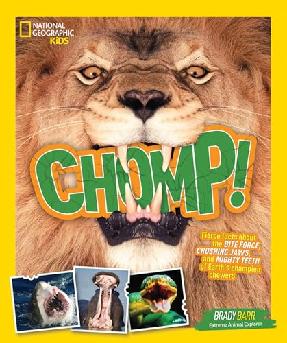 Beispielbild fr Chomp! : Fierce Facts about the BITE FORCE, CRUSHING JAWS, and MIGHTY TEETH of Earth's Champion Chewers zum Verkauf von Better World Books