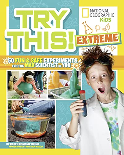 Stock image for Try This Extreme : 50 Fun and Safe Experiments for the Mad Scientist in You for sale by Better World Books