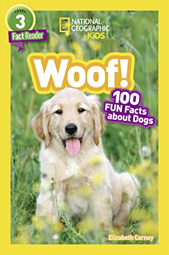 Imagen de archivo de National Geographic Readers: Woof! 100 Fun Facts About Dogs a la venta por SecondSale