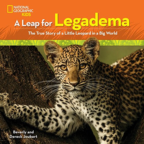 9781426329739: A Leap for Legadema: The True Story of a Little Leopard in a Big World (Baby Animal Tales)