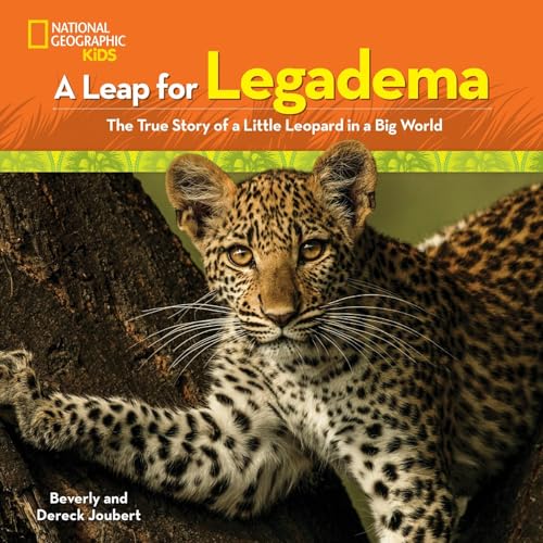 9781426329746: A Leap for Legadema: The True Story of a Little Leopard in a Big World (Baby Animal Tales)
