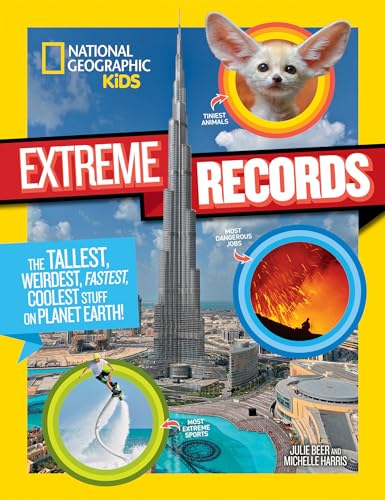 9781426330216: National Geographic Kids Extreme Records: The Tallest, Weirdest, Fastest, Coolest Stuff on Planet Earth! (Fun Facts)