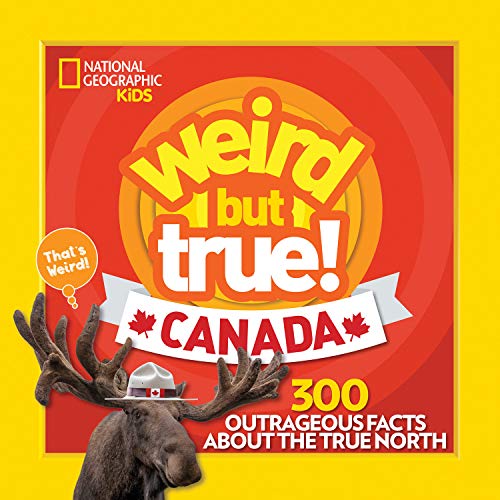 Beispielbild fr Weird but True Canada : 300 Outrageous Facts about the True North zum Verkauf von Better World Books