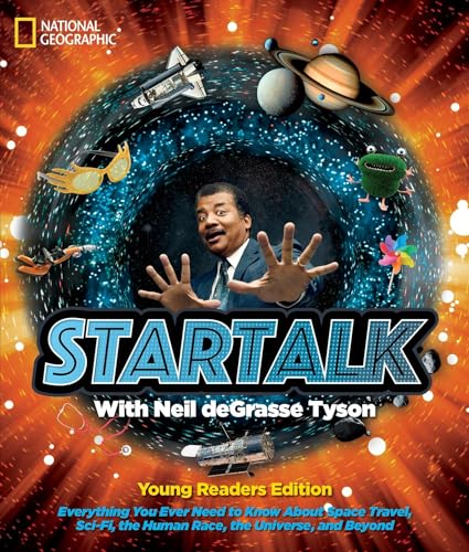 Imagen de archivo de Startalk Young Readers Edition: Everything You Ever Need to Know About Space Travel, Sci-Fi, the Human Race, the Universe, and Beyond a la venta por Revaluation Books