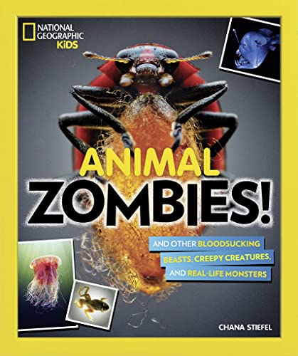 Stock image for Animal Zombies!: And Other Bloodsucking Beasts, Creepy Creatures, and Real-Life Monsters for sale by SecondSale