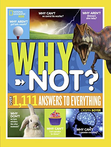 Stock image for National Geographic Kids Why Not?: Over 1,111 Answers to Everything for sale by SecondSale