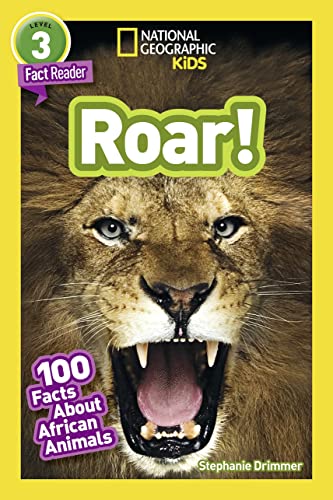 Stock image for National Geographic Readers: Roar! 100 Facts About African Animals (L3) for sale by SecondSale