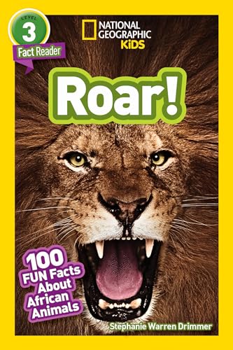 Stock image for National Geographic Readers: Roar! 100 Facts about African Animals (L3) for sale by Better World Books