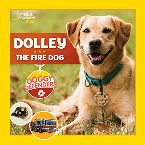 Imagen de archivo de Dolley the Fire Dog (National Geographic Kids: Doggy Defenders) a la venta por WorldofBooks