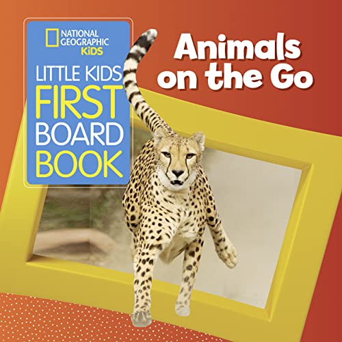 Stock image for National Geographic Kids Little Kids First Board Book: Animals On the Go (First Board Books) for sale by SecondSale
