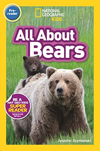 Stock image for All About Bears Prereader National Geographic Readers National Geographic Kids Readers, PreReader for sale by PBShop.store US