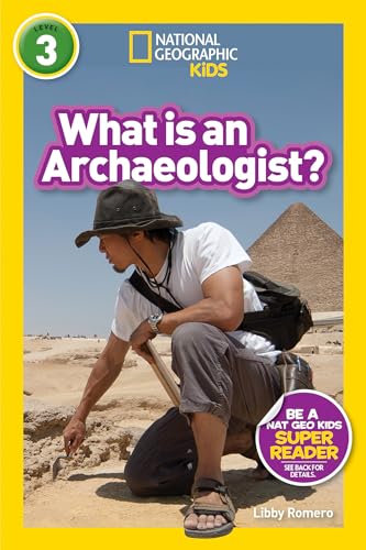 Stock image for National Geographic Readers: What Is an Archaeologist? (L3) for sale by SecondSale