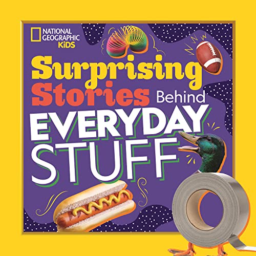 9781426335297: Surprising Stories Behind Everyday Stuff