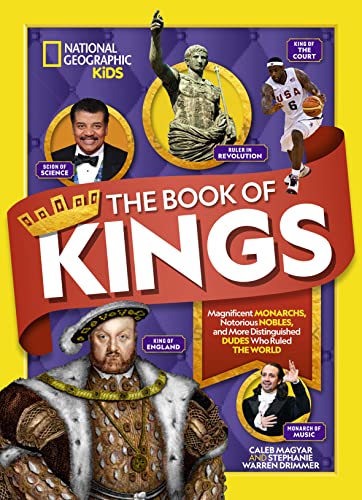Stock image for The Book of Kings : Magnificent Monarchs, Notorious Nobles, and Distinguished Dudes Who Ruled the World for sale by Better World Books: West