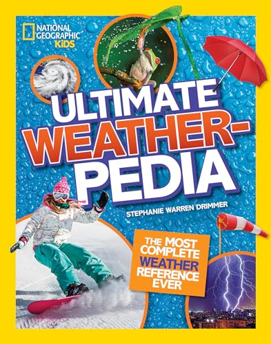 9781426335433: Ultimate Weatherpedia: The Most Complete Weather Reference Ever (National Geographic Kids)