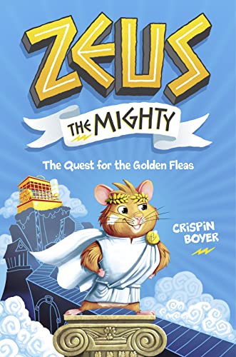 Beispielbild fr Zeus the Mighty: the Quest for the Golden Fleas (Book 1) zum Verkauf von Better World Books