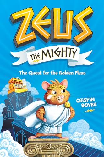 Imagen de archivo de Zeus the Mighty: The Quest for the Golden Fleas (Book 1) a la venta por Dream Books Co.