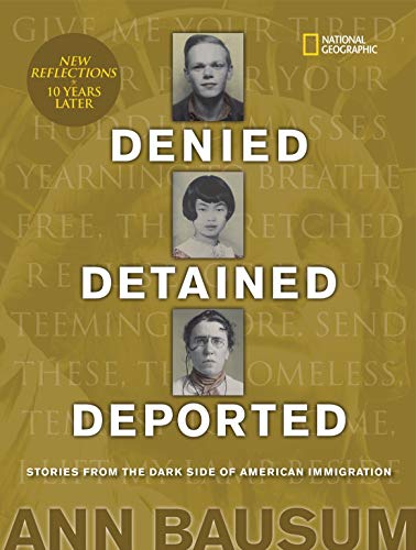 Stock image for Denied, Detained, Deported (Updated): Stories from the Dark Side of American Immigration for sale by Wonder Book