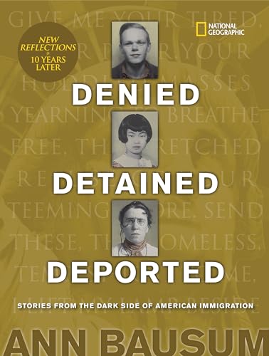 9781426336584: Denied, Detained, Deported (Updated): Stories from the Dark Side of American Immigration
