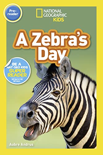 Beispielbild fr National Geographic Readers: A Zebra's Day (Prereader) zum Verkauf von Wonder Book