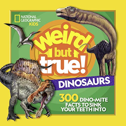 Beispielbild fr Weird But True! Dinosaurs: 300 Dino-Mite Facts to Sink Your Teeth Into zum Verkauf von Half Price Books Inc.