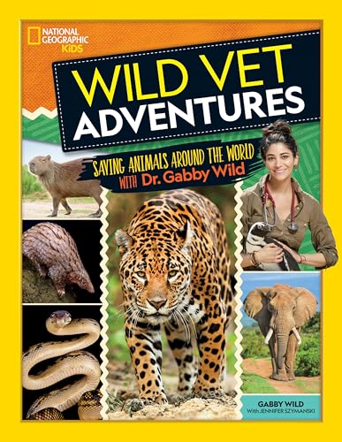 Imagen de archivo de Wild Vet Adventures: Saving Animals Around the World with Dr. Gabby Wild a la venta por ThriftBooks-Reno