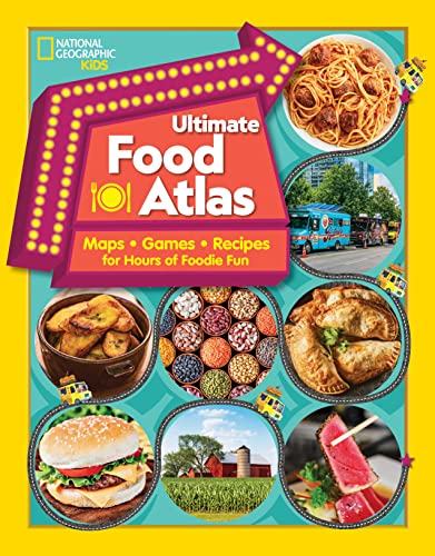 

Ultimate Food Atlas : Maps, Games, Recipes, and More for Hours of Foodie Fun