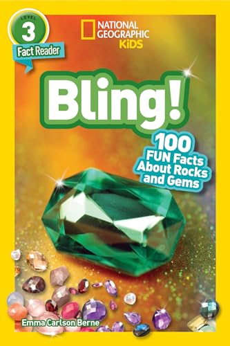 Stock image for National Geographic Readers: Bling! (L3): 100 Fun Facts About Rocks and Gems for sale by Lakeside Books