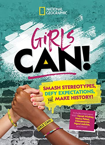 Stock image for Girls Can!: Smash Stereotypes, Defy Expectations, and Make History! for sale by SecondSale