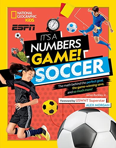 Stock image for It's a Numbers Game: Soccer: The Math Behind the Perfect Goal, the Game-Winning Save, and So Much More! for sale by Lakeside Books