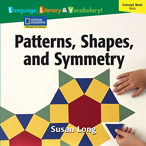 Stock image for Windows on Literacy Language, Literacy and Vocabulary Fluent (Math): Patterns, Shapes, and Symmetry for sale by Better World Books