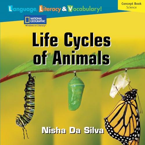 Stock image for Windows on Literacy Language, Literacy & Vocabulary Fluent Plus (Science): Life Cycles of Animals (Rise and Shine) for sale by Jenson Books Inc