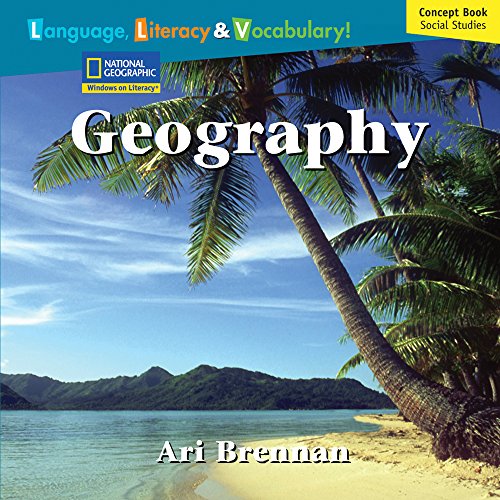 Stock image for Windows on Literacy Language, Literacy & Vocabulary Fluent Plus (Social Studies): Geography (Language, Literacy, and Vocabulary - Windows on Literacy) for sale by Once Upon A Time Books