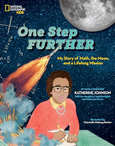 9781426371936: One Step Further: My Story of Math, the Moon, and a Lifelong Mission (National Geographic Kids)