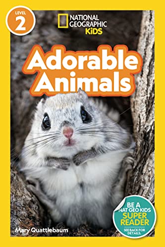 Stock image for National Geographic Readers: Adorable Animals (Level 2) for sale by SecondSale