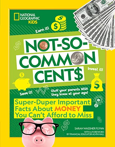 Imagen de archivo de Not-So-Common Cents: Super Duper Important Facts About Money You Can't Afford to Miss a la venta por Bellwetherbooks
