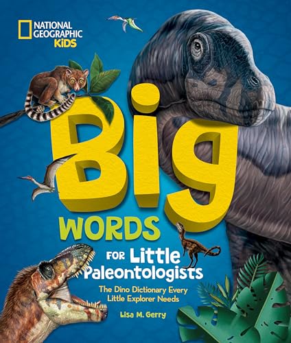 9781426376009: Big Words for Little Paleontologists: The Dino Dictionary Every Little Explorer Needs (Big Words for Little Explorers)