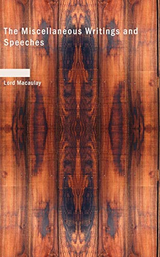 The Miscellaneous Writings and Speeches, Volume II (9781426401084) by Macaulay, Lord