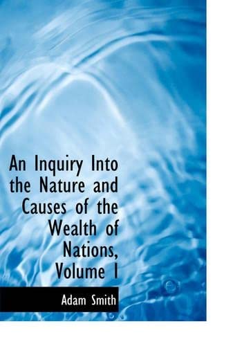 An Inquiry into the Nature and Causes of the Wealth of Nations (9781426403248) by Smith, Adam