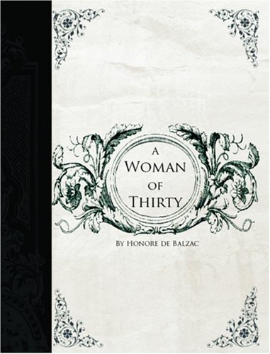 Woman of Thirty (Large Print Edition) (9781426404429) by HonorÃ© De Balzac
