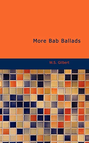 More Bab Ballads (9781426406911) by Gilbert, W.S.