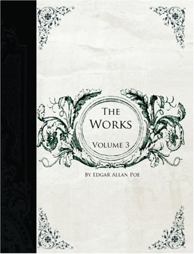 The Works of Edgar Allen Poe, Volume 3 (Large Print Edition) (9781426407932) by Edgar Allan Poe