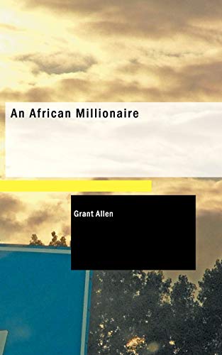 An African Millionaire (Paperback) - Grant Allen