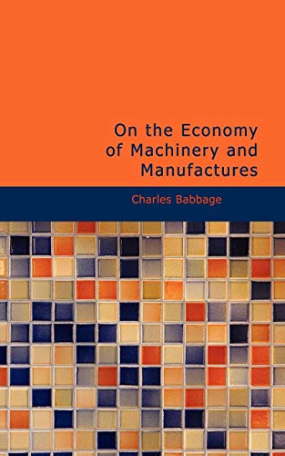 On the Economy of Machinery and Manufactures (9781426415067) by Babbage, Charles