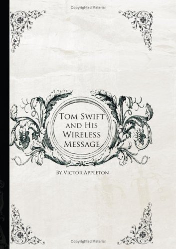 Tom Swift and His Wireless Message AND Tom Swift and His Motor-Cycle (Large Print Edition) (9781426415999) by Appleton, Victor