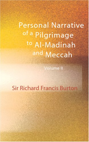 Personal Narrative of a Pilgrimage to Al-Madinah & Meccah, Volume II (9781426416200) by Richard Francis Burton, Sir