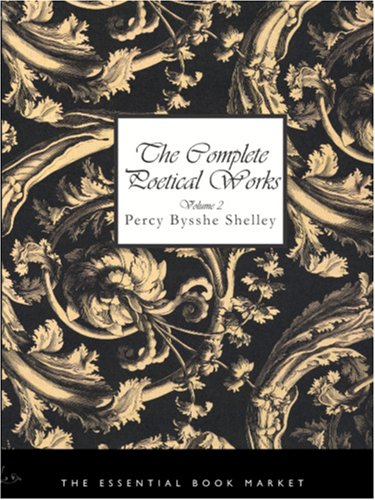 Stock image for The Complete Poetical Works of Percy Bysshe Shelley, Volume 2 (Large Print Edition) for sale by Revaluation Books